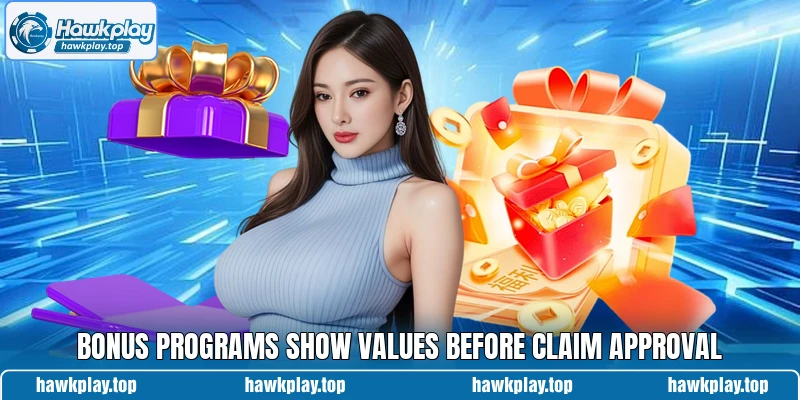 Bonus programs show values before claim approval Bonus programs show values before claim approval
