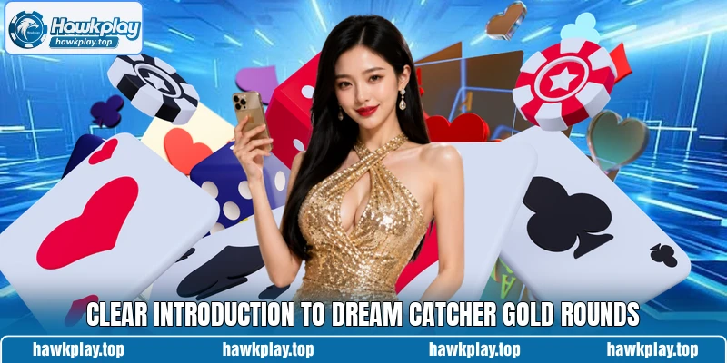 Clear introduction to dream catcher gold rounds Clear introduction to dream catcher gold rounds