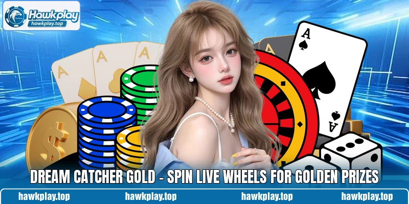 Dream Catcher Gold - Spin Live Wheels For Golden Prizes
