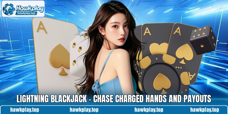 Lightning Blackjack - Chase Charged Hands And Payouts