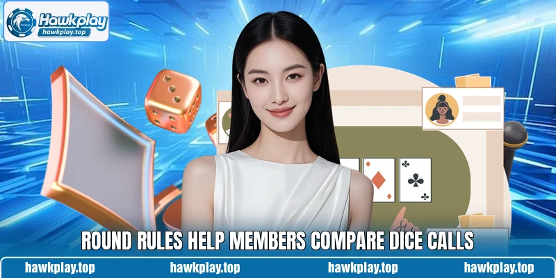 Round rules help members compare dice calls Round rules help members compare dice calls