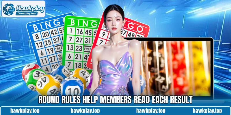 Round rules help members read each result Round rules help members read each result